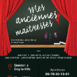 CINEDORI THEÂTRE : Mes anciennes maîtresses